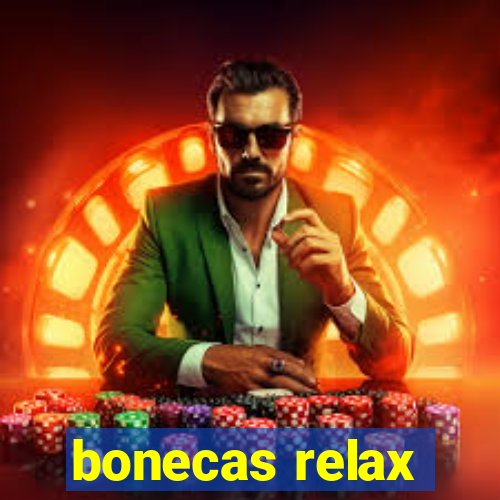 bonecas relax